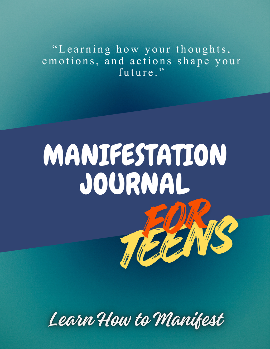 Manifestation Journal: For Teens (Learn How to Manifest)