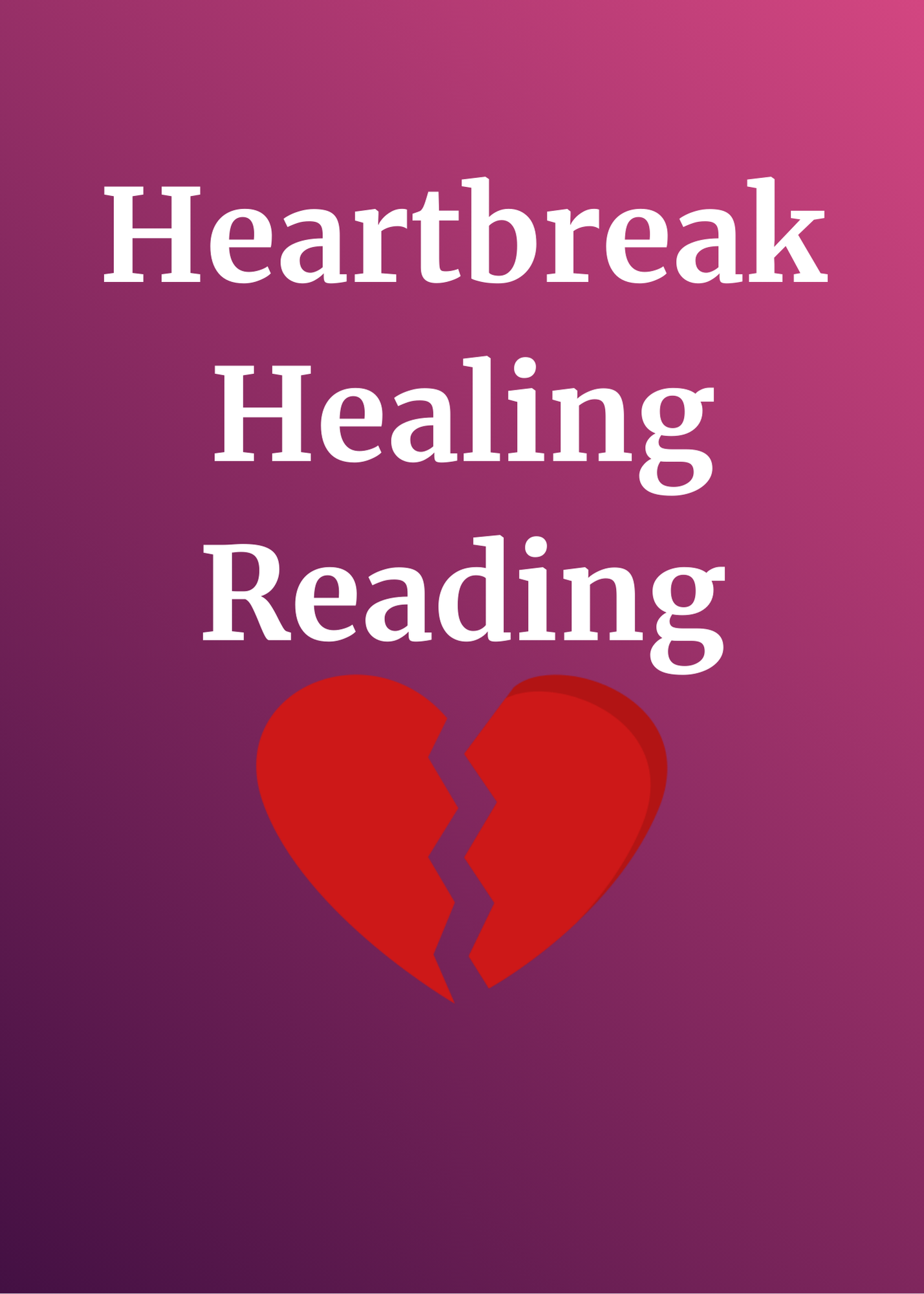 Heartbreak Healing Reading