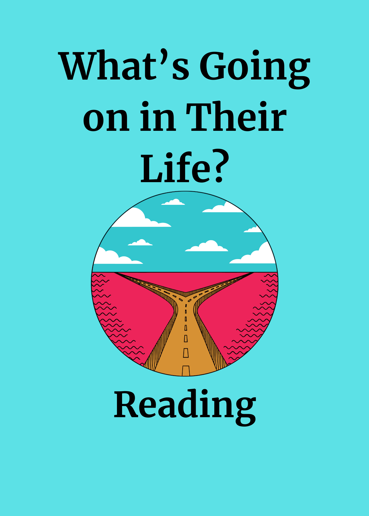 What’s Going on in Their Life Reading